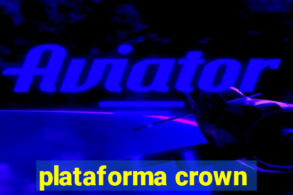 plataforma crown