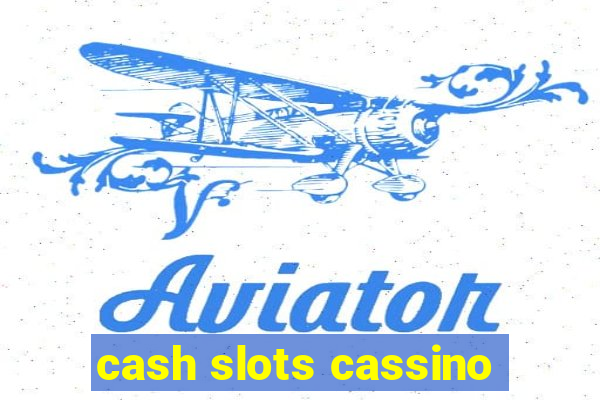 cash slots cassino