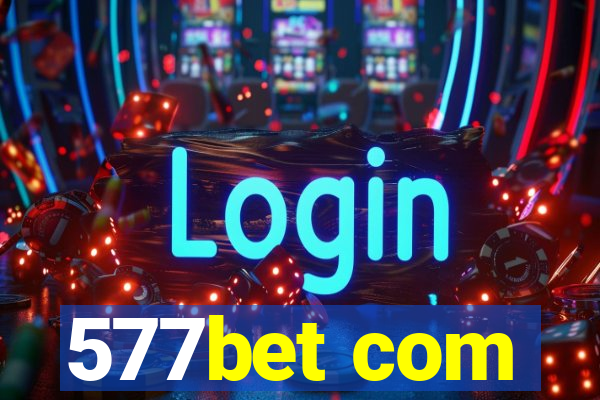 577bet com