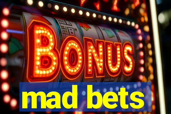 mad bets