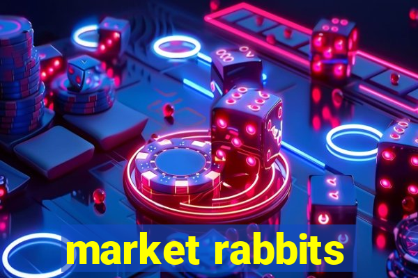 market rabbits