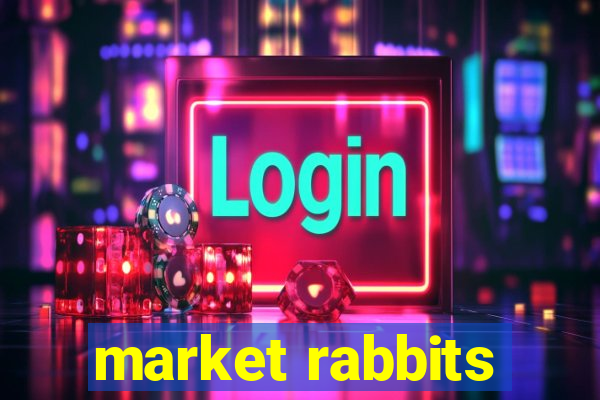 market rabbits