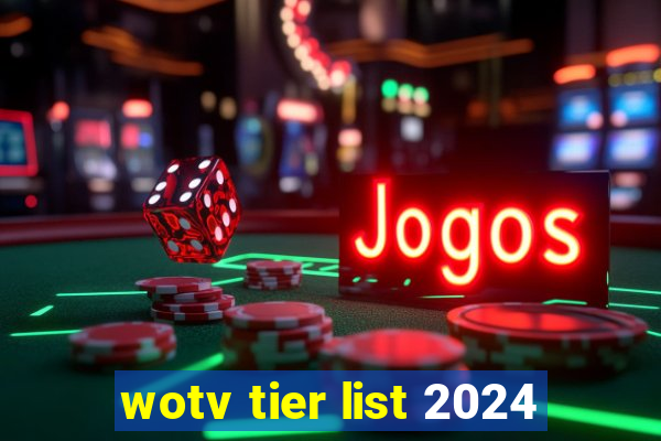 wotv tier list 2024