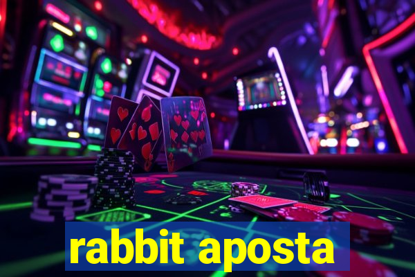 rabbit aposta