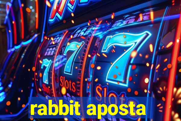 rabbit aposta