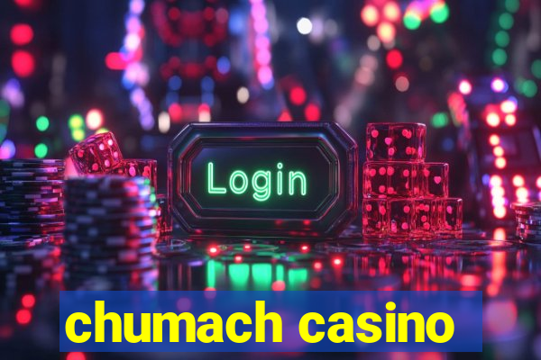 chumach casino