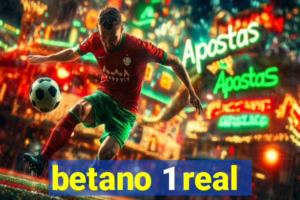 betano 1 real