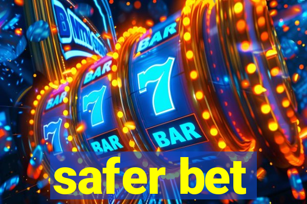 safer bet