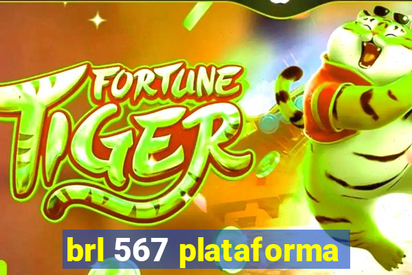 brl 567 plataforma