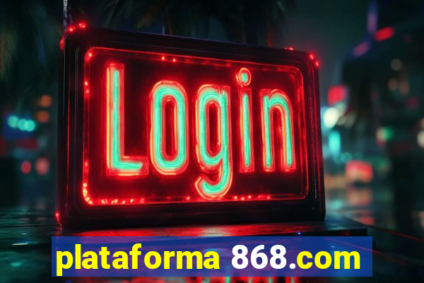 plataforma 868.com