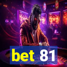 bet 81