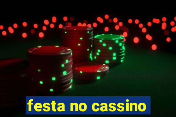 festa no cassino