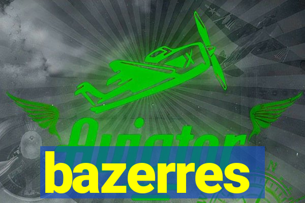 bazerres