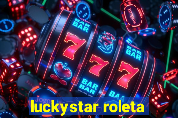 luckystar roleta