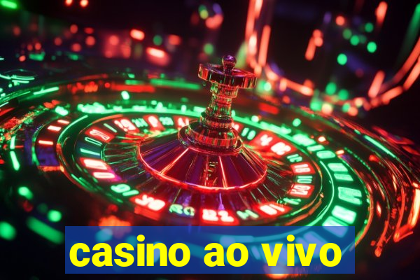 casino ao vivo