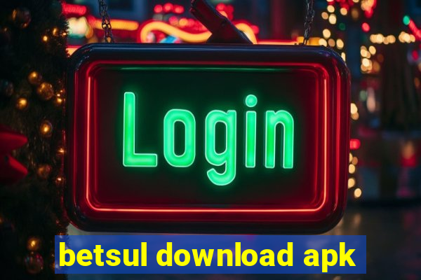 betsul download apk