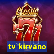 tv kirvano