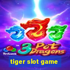 tiger slot game