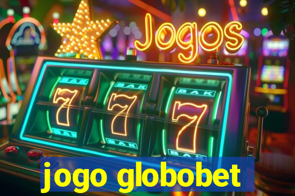 jogo globobet