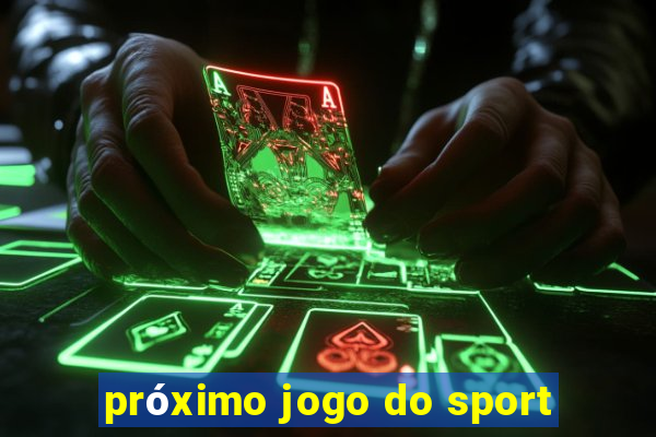 próximo jogo do sport