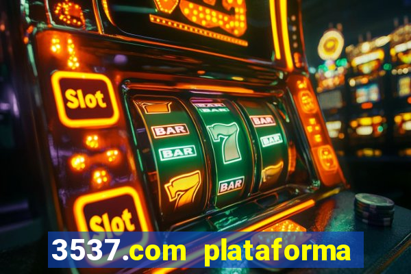 3537.com plataforma de jogos