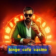 bingo cafe casino review canada