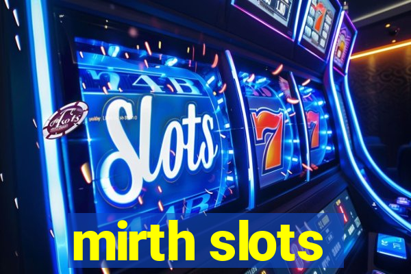 mirth slots