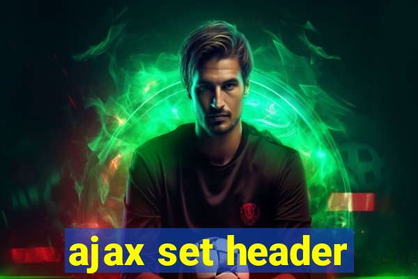 ajax set header