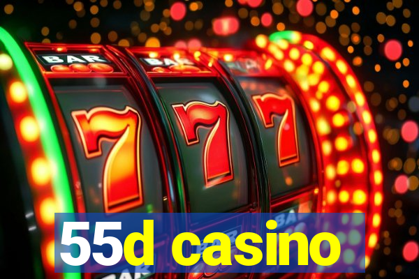 55d casino