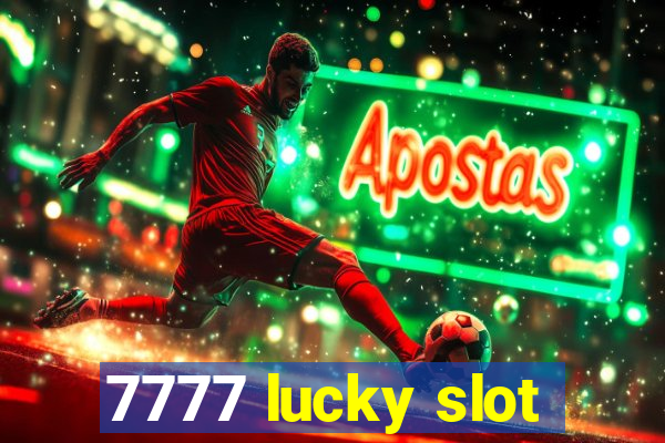 7777 lucky slot