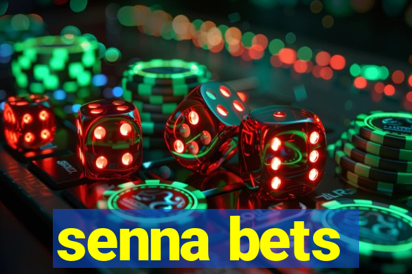 senna bets