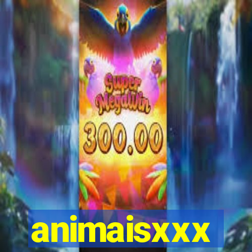 animaisxxx