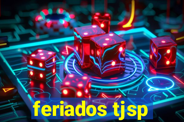 feriados tjsp