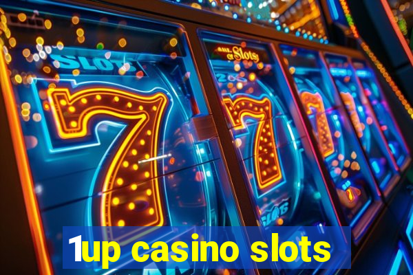 1up casino slots