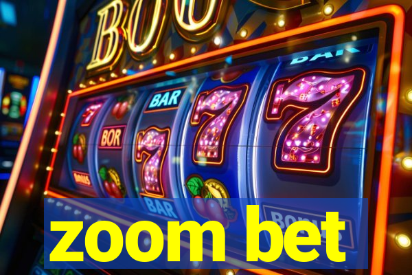 zoom bet