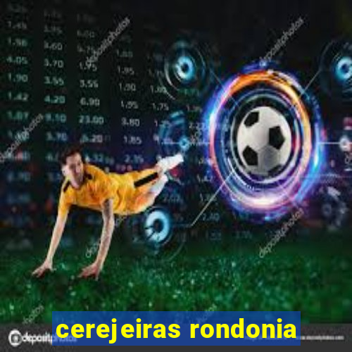 cerejeiras rondonia