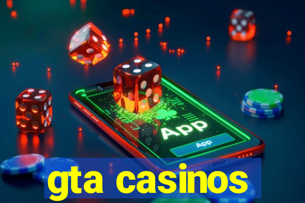 gta casinos