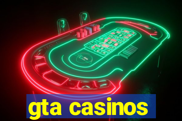 gta casinos