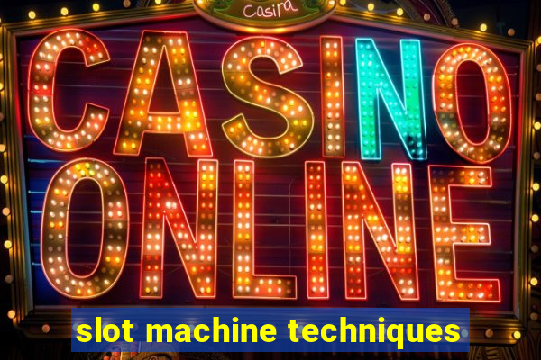 slot machine techniques