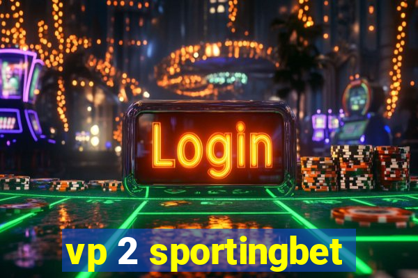 vp 2 sportingbet