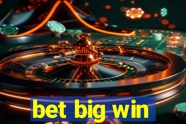 bet big win