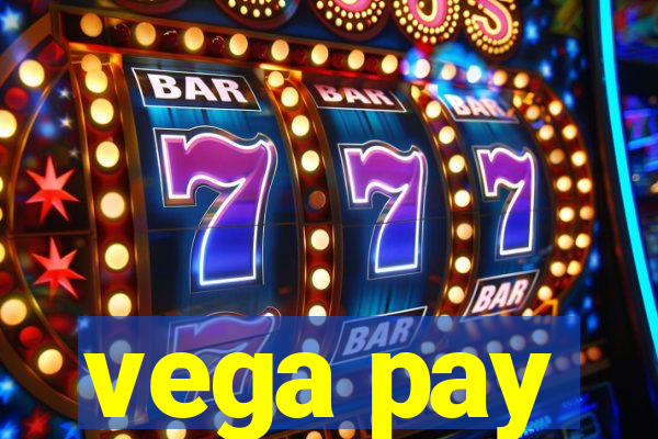 vega pay