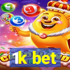 1k bet