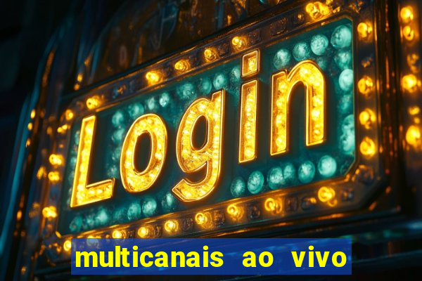 multicanais ao vivo jogo do flamengo