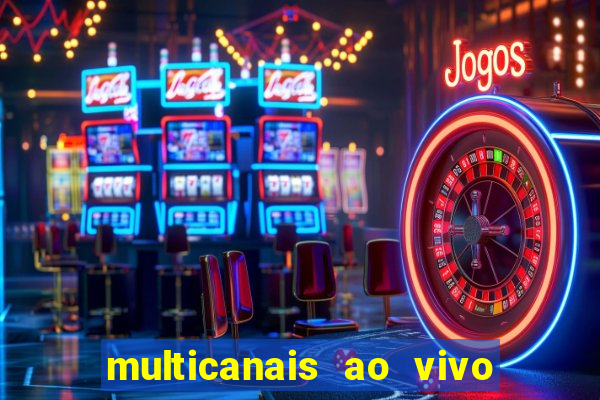 multicanais ao vivo jogo do flamengo