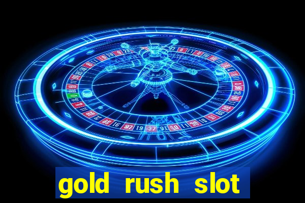 gold rush slot soldi veri