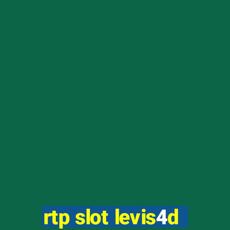 rtp slot levis4d