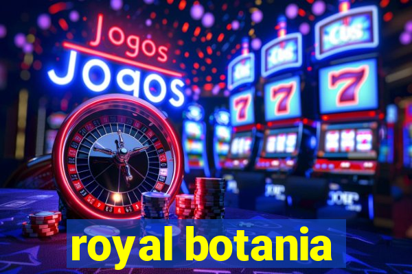 royal botania