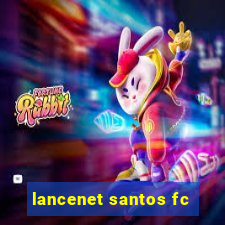 lancenet santos fc