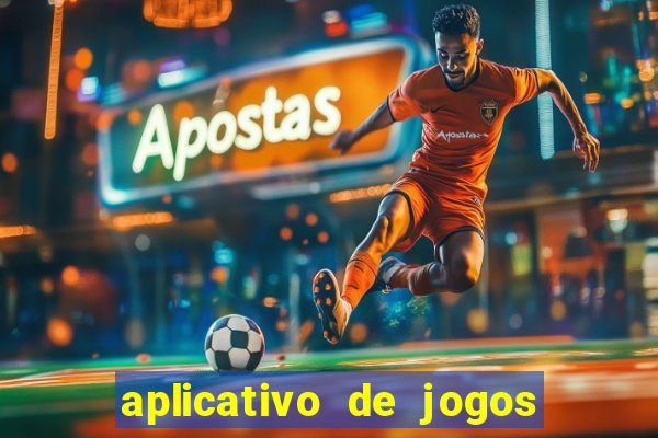 aplicativo de jogos para ganhar dinheiro